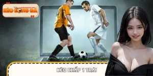 Kèo Chấp 1 Trái – Cửa Cược Cho Người Thích Thế Trận Lớn