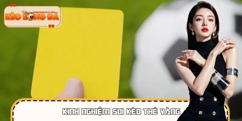 Chiến thuật then chốt khi soi kèo thẻ