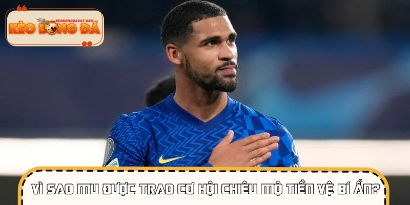 Vì sao MU được trao cơ hội chiêu mộ một tiền vệ bí ẩn?