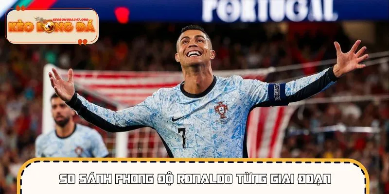 Phong độ Ronaldo thể hiện rõ qua từng giai đoạn thi đấu